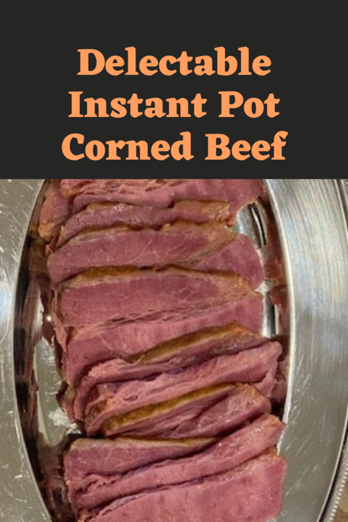 Delectable Instant Pot Corned Beef